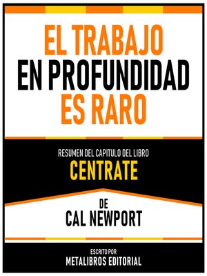 cover image of El Trabajo En Profundidad Es Raro--Resumen Del Capitulo Del Libro Centrate De Cal Newport
